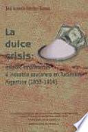 La dulce crisis
