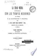 La Edad Media comparada con los tiempos modernos en orden a la ilustración y política