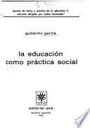 La educación como práctica social