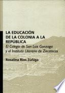 La educación de la colonia a la república