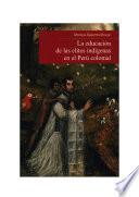 La educación de las elites indígenas en el Perú colonial