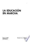 La Educación en marcha