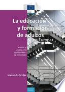 La educación y formación de adultos en Europa. Ampliar el acceso a las oportunidades de aprendizaje
