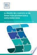 La elección del presidente en las democracias presidenciales y semipresidenciales