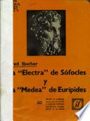 La Electra de Sófocles y La Medea de Eurípides