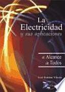 La electricidad y sus aplicaciones al alcance de todos