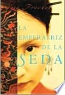 La emperatriz de la seda