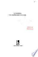 La empresa y el empresario en Cuba