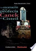 La encarnación de la profecía Canek en Cisteil
