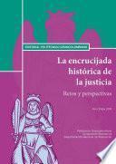 La encrucijada histórica de la justicia. Retos y perspectivas. Foro Paipa 2009