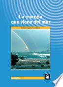 La energía que viene del mar