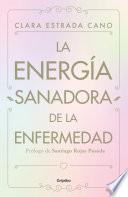 La energia sanadora de la enfermedad