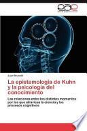 La epistemología de Kuhn y la psicología del conocimiento