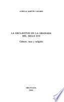 La esclavitud en la Granada del siglo XVI