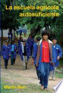 La escuela agrícola autosuficiente