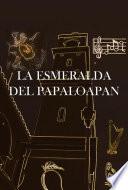LA ESMERALDA DEL PAPALOAPAN