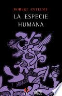 La Especie Humana/ the Human Specie