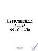 La estructura fiscal colombiana