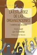 La estupidez de las organizaciones : 7 metáforas para el cambio