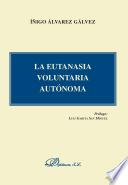 La Eutanasia voluntaria autónoma