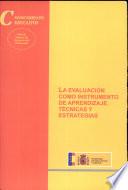 La evaluación como instrumento de aprendizaje. Técnicas y estrategias