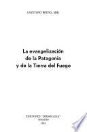 La evangelización de la Patagonia y de la Tierra del Fuego