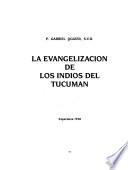 La evangelización de los indios del Tucumán