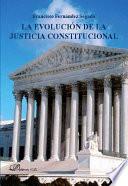 La Evolución de la Justicia Constitucional