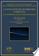 La evolución de los derechos subjetivos. Nuevos derechos, nuevas cuestiones jurídicas [Anuario de la Facultad de Derecho de la Universidad Autónoma de Madrid (AFDUAM) 29, 2025]