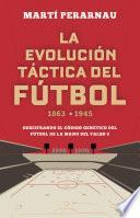 La evolución táctica del fútbol 1863 - 1945