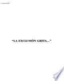 La exclusión grita--
