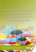 La experiencia universitaria de los estudiantes con discapacidad a través de sus historias de vida