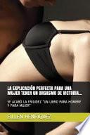 La Explicación Perfecta Para Una Mujer Tener Un Orgasmo de Victoria...