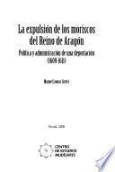 La expulsión de los moriscos del Reino de Aragón