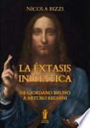 La Éxtasis Iniciática. De Giordano Bruno a Arturo Reghini