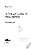 La extraña nación de Rafael Mendes