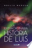 La extraordinaria historia de Luis