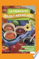 La Fábrica de Dulces Y Mermeladas