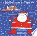 La fabulosa casa de Papá Noel