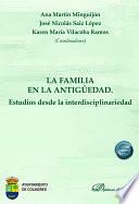 La familia en la antigüedad. Estudios desde la interdisciplinariedad