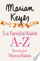 La familia Walsh A-Z, escrito por Mamá Walsh (e-original)