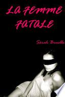 LA FEMME FATALE