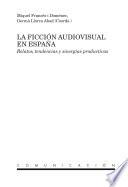La ficción audiovisual en España