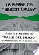 La fiebre del silicón valley