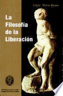 La filosofía de la liberación de Enrique D. Dussel