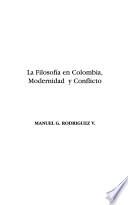 La filosofía en Colombia, modernidad y conflicto