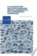 La financiación del gasto sanitario desde la perspectiva de la experiencia comparada