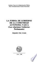La forma de gobierno de la Comunidad Autónoma Vasca