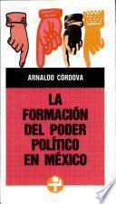 La formación del poder político en México