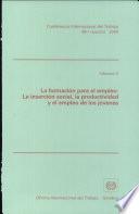 La formación para el empleo: la inserción social, la productividad y el empleo de los jóvenes. Informe 88 V